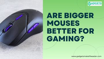 Are Bigger Mouses Better for Gaming?