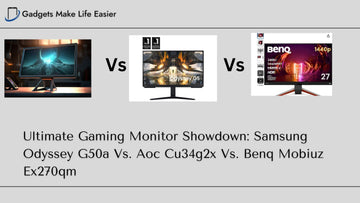 Ultimate Gaming Monitor Showdown: Samsung Odyssey G50a Vs. Aoc Cu34g2x Vs. Benq Mobiuz Ex270qm